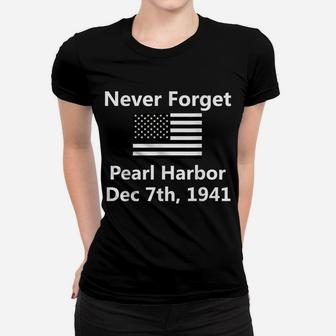 Never Forget Remember Pearl Harbor Ww2 American Usa Flag Women T-shirt | Crazezy