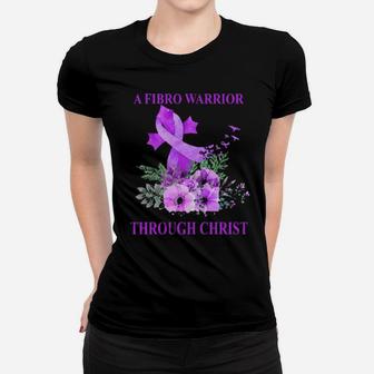 Never Underestimate A Fibro Warrior Through Christ Women T-shirt - Monsterry DE