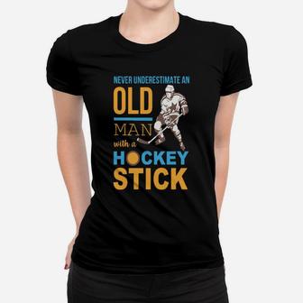 Never Underestimate An Old Man With A Hockey Stick Women T-shirt - Monsterry UK