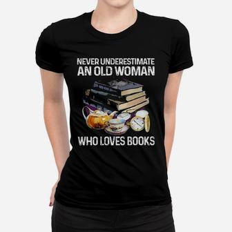 Never Underestimate An Old Woman Who Loves Books Women T-shirt - Monsterry DE