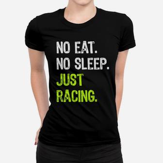 No Eat Sleep Just Racing Repeat Women T-shirt - Monsterry DE