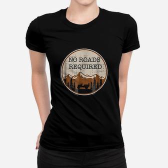 No Road Required Women T-shirt | Crazezy AU
