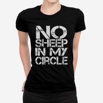 No Sheep In My Circle Women T-shirt | Crazezy CA