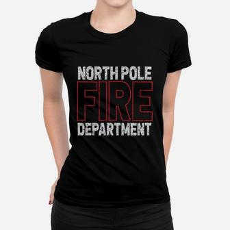 North Pole Fire Department Firefighter Women T-shirt - Thegiftio