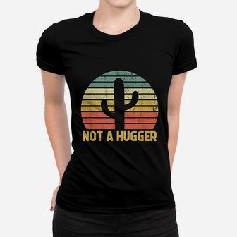 Not A Hugger Cactus Women T-shirt | Crazezy