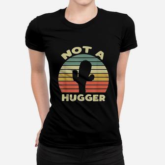 Not A Hugger Women T-shirt | Crazezy