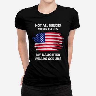Not All Heroes Wear Capes Shirt | Daughter Nurse Women T-shirt | Crazezy
