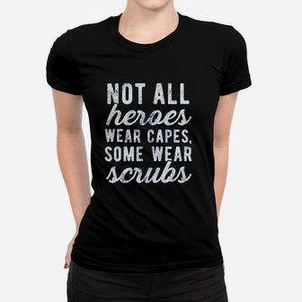 Not All Heroes Wear Capes Some Wear Women T-shirt | Crazezy CA
