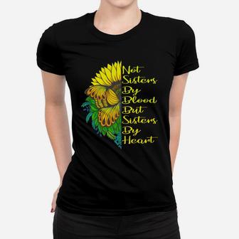 Not Sister By Blood But Sister By Heart Matching Sisters Women T-shirt | Crazezy CA