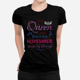 November Queen Gift Gift Queens Born In November Cute Womens Women T-shirt | Crazezy AU