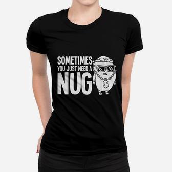 Nug Life Women T-shirt | Crazezy CA