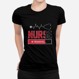 Nurse In Progress In Training Student Women T-shirt | Crazezy