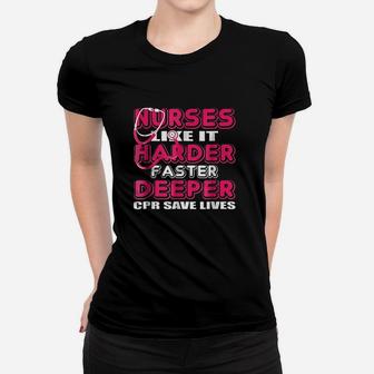 Nurse Like It Harder Faster Deeper Women T-shirt | Crazezy AU