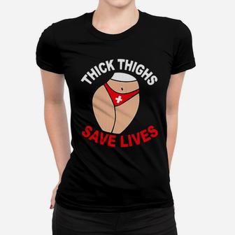 Nurse Thick Thighs Save Lives Women T-shirt - Monsterry DE