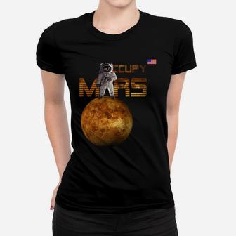 Occupy Mars T Shirt Planet Space Science Astronomy Teacher Women T-shirt | Crazezy AU