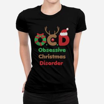 Ocd Obsessive Christmas Disorder Awareness Party Xmas Women T-shirt | Crazezy CA