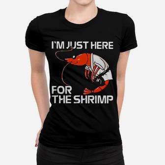 Official I'm Just Here For The Shrimp Women T-shirt - Monsterry