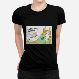 Oh The Places You Will Go Women T-shirt | Crazezy AU