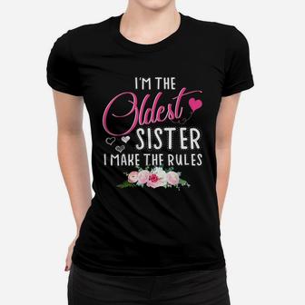 Oldest Sister I Make The Rules Matching Flower Sister Women T-shirt | Crazezy
