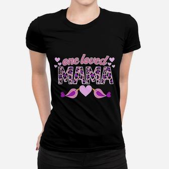 One Loved Mama Women T-shirt | Crazezy