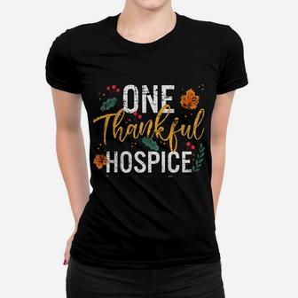 One Thankful Hospice Nurse Cute Fall Thanksgiving Sweatshirt Women T-shirt | Crazezy CA