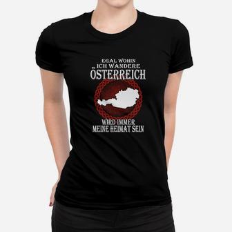 Österreich Wird Immer Meine Heimat Sein Frauen T-Shirt - Seseable
