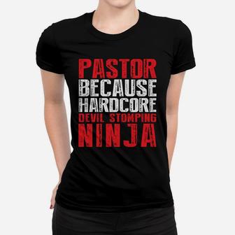 Pastor Because Devil Stomping Ninja Isn't Job Title Women T-shirt | Crazezy CA
