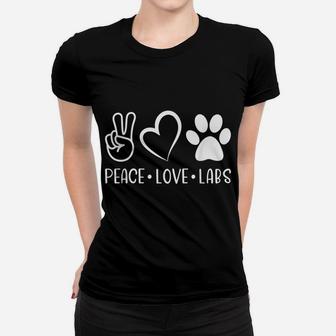 Peace Love Labs Funny Labrador Retriever Lab Mom Women T-shirt | Crazezy