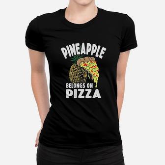 Pineapple Belongs On Pizza Women T-shirt | Crazezy CA