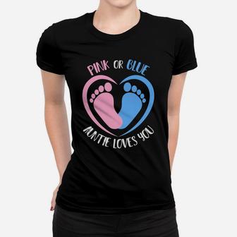 Pink Or Blue Auntie Loves You Gender Reveal Aunt Women T-shirt | Crazezy