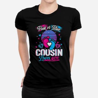 Pink Or Blue Cousin Loves You Baby Gender Reveal Women T-shirt - Monsterry
