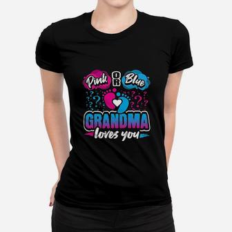Pink Or Blue Grandma Loves You Baby Women T-shirt | Crazezy CA