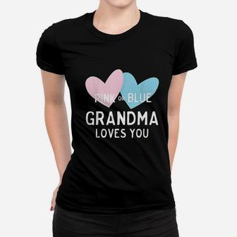 Pink Or Blue Grandma Loves You Women T-shirt | Crazezy