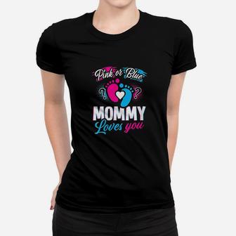 Pink Or Blue Mommy Loves You Gender Reveal Baby Shower Women T-shirt | Crazezy