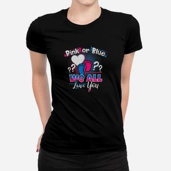 Pink Or Blue We All Love You Gender Reveal Quote Women T-shirt - Monsterry UK