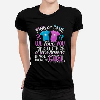 Pink Or Blue We Love You Gender Reveal Team Girl Pink Gift Women T-shirt | Crazezy UK