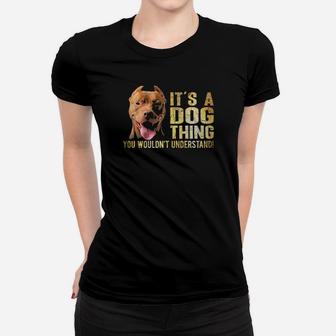 Pitbull Lover Its A Dog Thing You Wouldnt Understand Women T-shirt - Monsterry UK