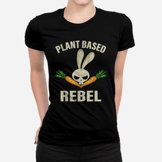 Plant Based Rebel Bunny Rabbit Funny Easter Vegan Women T-shirt | Crazezy UK