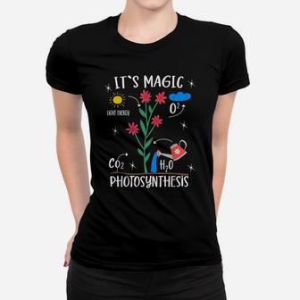 Plant Lover Flowers Magic Photosynthesis Pun Funny Gardener Women T-shirt | Crazezy