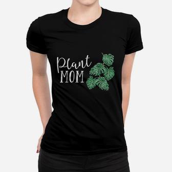 Plant Mom Lover Crazy Plant Women T-shirt | Crazezy DE