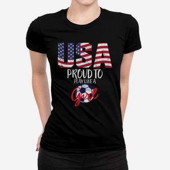 Play Like A Girl Usa Football American Women Team Game Goal Women T-shirt | Crazezy