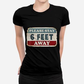 Please Stay 6 Feet Away Women T-shirt | Crazezy UK