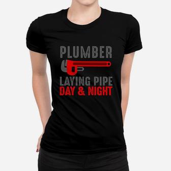 Plumber Laying Pipe Day & Night Women T-shirt | Crazezy