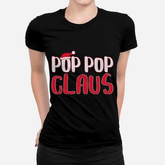 Pop Pop Claus Matching Santa Christmas Costume Women T-shirt | Crazezy