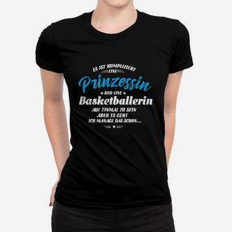 Prinzessin-Basketballerin Frauen Tshirt, Witziges Spruch-Design - Seseable