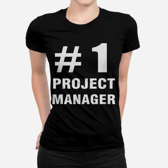 Project Manager - Number 1 - Proj Mngr Office Funny Saying Women T-shirt | Crazezy UK