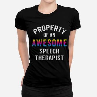 Property Of An Awesome Speech Therapist Therapy Women T-shirt - Monsterry