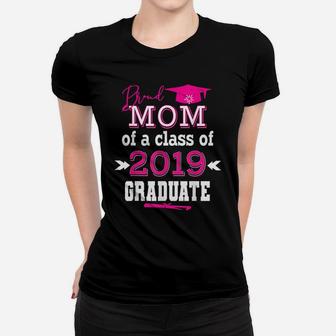 Proud Mom Of A Class Of 2019 Graduate Senior Class Womens Women T-shirt | Crazezy
