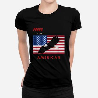 Proud To Be American Eagle Flag Women T-shirt - Thegiftio UK