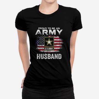Proud To Be An Army Husband With American Flag Gift Veteran Women T-shirt | Crazezy DE